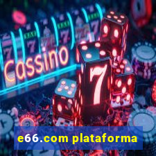 e66.com plataforma